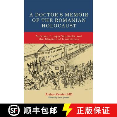 【3-4周达】A Doctor′s Memoir of the Romanian Holocaust – Survival in Lager Vapniarka and the Ghetto... [9781648250934]