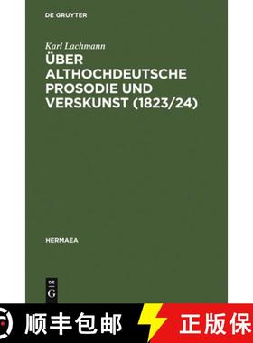 【3-4周达】UEber althochdeutsche Prosodie und Verskunst (1823/24): Mit Beitragen Von Jacob Grimm [9783484150591]