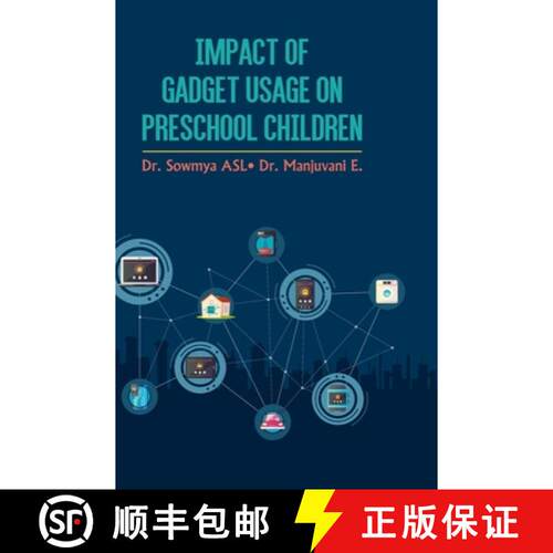 【3-4周达】精装 Impact of Gadget Usage on Preschool Children [9789388854672]