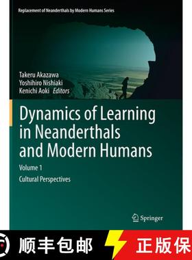 【3-4周达】Dynamics of Learning in Neanderthals and Modern Humans Volume 1: Cultural Perspectives [9784431563631]