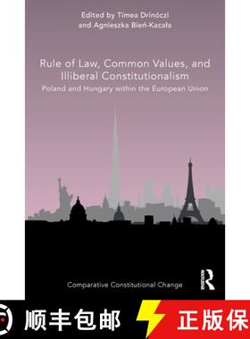 【3-4周达】Rule of Law, Common Values, and Illiberal Constitutionalism: Poland and Hungary within the... [9780367512132]
