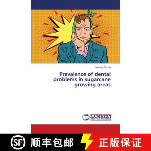 预订 Prevalence of dental problems in sugarcane growing areas [9786139844180]