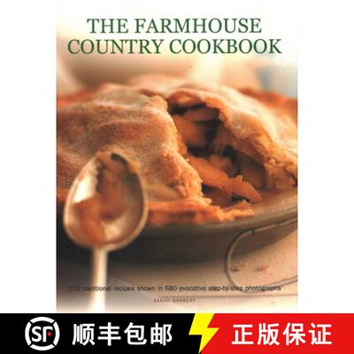 【3-4周达】The Farmhouse Country Cookbook: 170 Traditional Recipes Shown in 680 Evocative Step-By-Ste... [9781782141891]