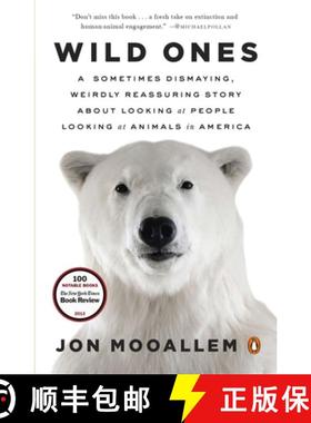预订 Wild Ones: A Sometimes Dismaying, Weirdly Reassuring Story About Looking at People Looking at An... [9780143125372]