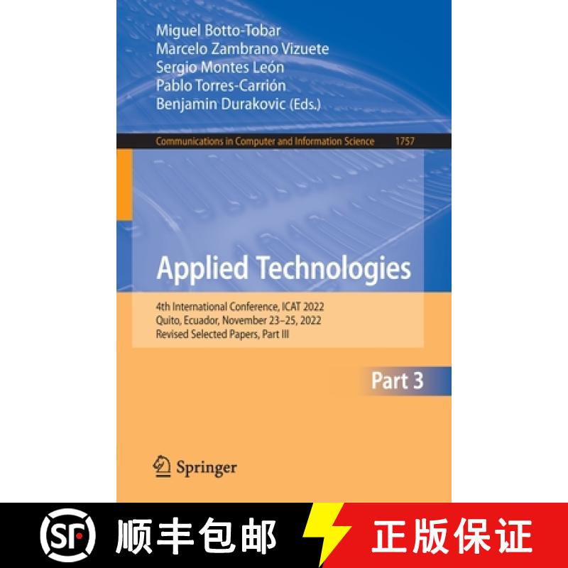 【3-4周达】Applied Technologies : 4th International Conference, ICAT 2022, Quito, Ecuador, November 2... [9783031249778]