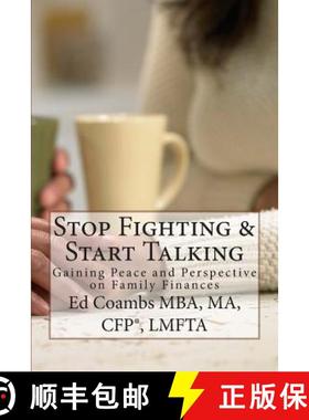 预订 Stop Fighting & Start Talking: Gaining Peace and Perspective on Family Finances [9780692300244]