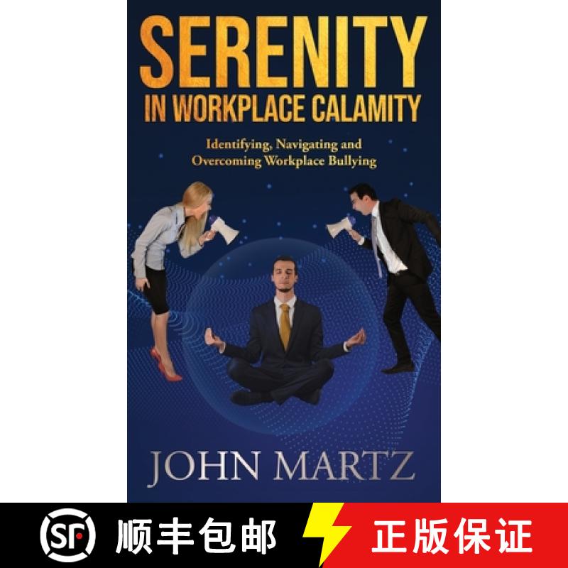 【2-3周达】Serenity in Workplace Calamity: Identifying, Navigating and Overcoming Workplace Bullying [9781957255309]