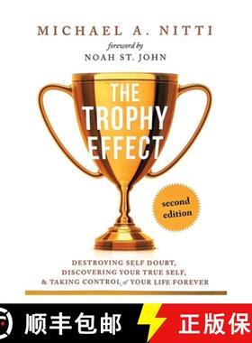 【3-4周达】The Trophy Effect: Destroying Self-Doubt, Discovering Your True Self, and Taking Control o... [9781982260460]