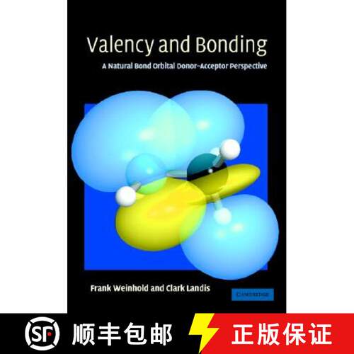 【3-4周达】精装 Valency and Bonding: A Natural Bond Orbital Donor-Acceptor Perspective [9780521831284]