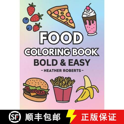【3-4周达】Food Coloring Book: Bold & Easy Designs for Adults and Children [9798990118805]