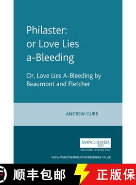 【3-4周达】Philaster: or Love Lies a-Bleeding : by Beaumont and Fletcher [9780719064852]