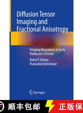 【3-4周达】Diffusion Tensor Imaging and Fractional Anisotropy: Imaging Biomarkers in Early Parkinson'... [9789811950001]