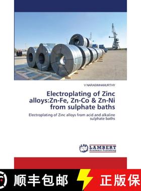 预订 Electroplating of Zinc alloys:Zn-Fe, Zn-Co & Zn-Ni from sulphate baths [9786202800501]