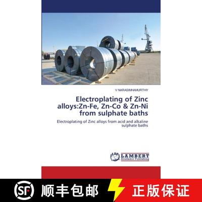 预订 Electroplating of Zinc alloys:Zn-Fe, Zn-Co & Zn-Ni from sulphate baths [9786202800501]