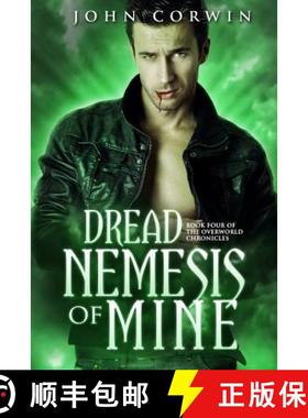 预订 Dread Nemesis of Mine: Book Four of the Overworld Chronicles [9780985018146]