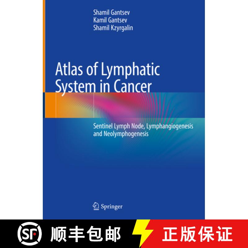 【3-4周达】Atlas of Lymphatic System in Cancer: Sentinel Lymph Node, Lymphangiogenesis and Neolymphog... [9783030409661]