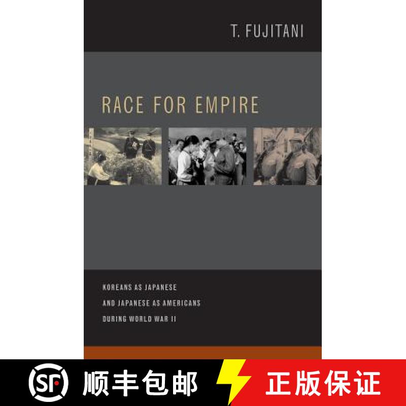 【3-4周达】Race for Empire, Volume 7: Koreans as Japanese and Japanese as Americans During World War II [9780520262232]