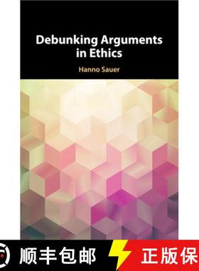【3-4周达】Debunking Arguments in Ethics [9781108438278]