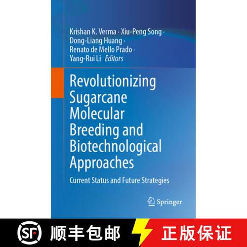 【3-4周达】精装 Revolutionizing Sugarcane Molecular Breeding and Biotechnological Approaches : Curren... [9789819668700]