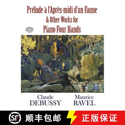 预订 Prélude à l'Apres-midi d'un Faune and Other Works for Piano Four Hands [9780486489063]