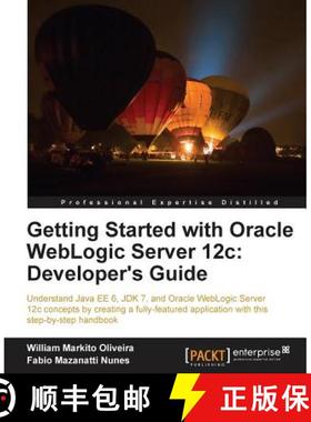 预订 Getting Started with Oracle WebLogic Server 12c: Developerâ€™s Guide [9781849686969]