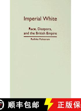 【3-4周达】Imperial White: Race, Diaspora, and the British Empire [9780816647798]