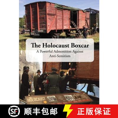 【3-4周达】The Holocaust Boxcar - A Powerful Admonition Against ­Anti-Semitism [9780991275823]