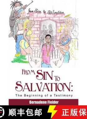 预订 From Sin to Salvation: The Beginning of a Testimony: The Beginning of a Testimony [9780557185917]