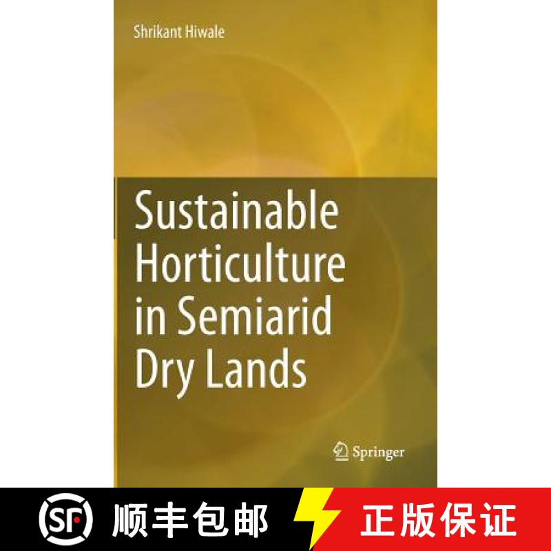 【3-4周达】Sustainable Horticulture in Semiarid Dry Lands [9788132222439]