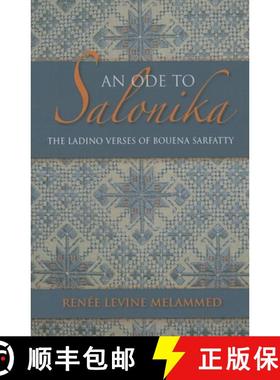 【3-4周达】An Ode to Salonika: The Ladino Verses of Bouena Sarfatty [9780253006813]