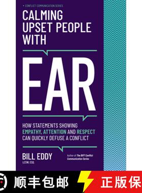 【3-4周达】Calming Upset People with EAR : How Statements Showing Empathy, Attention, and Respect Can... [9781950057207]