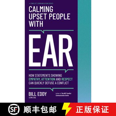 【3-4周达】Calming Upset People with EAR : How Statements Showing Empathy, Attention, and Respect Can... [9781950057207]