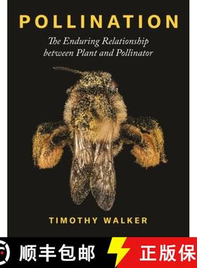 【3-4周达】Pollination - The Enduring Relationship between Plant and Pollinator: The Enduring Relatio... [9780691203751]
