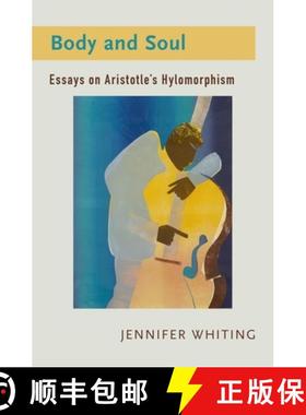 【3-4周达】Body and Soul: Essays on Aristotle's Hylomorphism [9780197666005]
