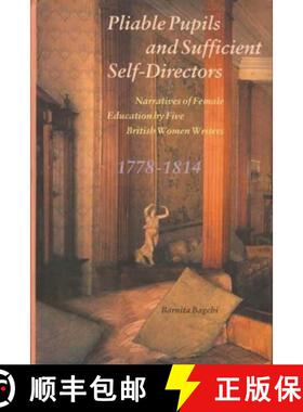 【3-4周达】Pliable Pupils and Sufficient Self–Directors – Narratives of Female Education by Five Br... [9788185229836]