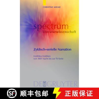【3-4周达】精装 Zyklisch–serielle Narration – Erzähltes Erzählen von 1001 Nacht bis zur TV–Serie [9783110186307]