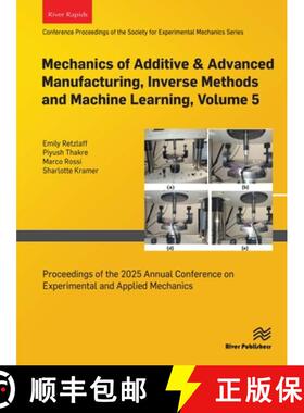 【3-4周达】Mechanics of Additive & Advanced Manufacturing, Inverse Methods and Machine Learning, Volu... [9788743808312]