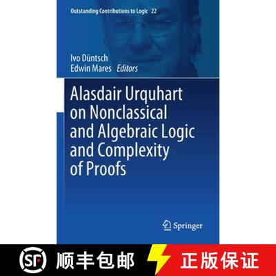 【3-4周达】Alasdair Urquhart on Nonclassical and Algebraic Logic and Complexity of Proofs [9783030714321]