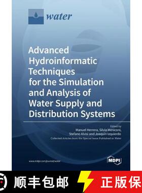 【3-4周达】Advanced Hydroinformatic Techniques for the Simulation and Analysis of Water Supply and Di... [9783038429531]