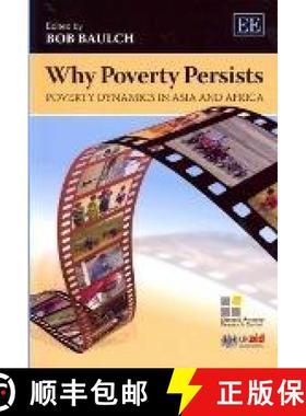 【3-4周达】Why Poverty Persists - Poverty Dynamics in Asia and Africa: Poverty Dynamics in Asia and A... [9780857933553]