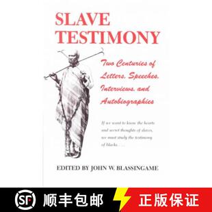 预订 Slave Testimony – Two Centuries of Letters, Speeches, Interviews, and Autobiographies [9780807102732]