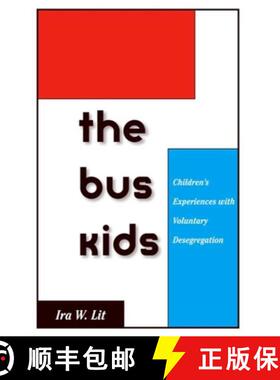 【3-4周达】The Bus Kids: Children's Experiences with Voluntary Desegregation [9780300105797]