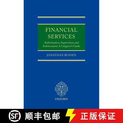 【3-4周达】精装 Financial Services: Authorisation, Supervision and Enforcement: A Litigator's Guide [9780199296651]
