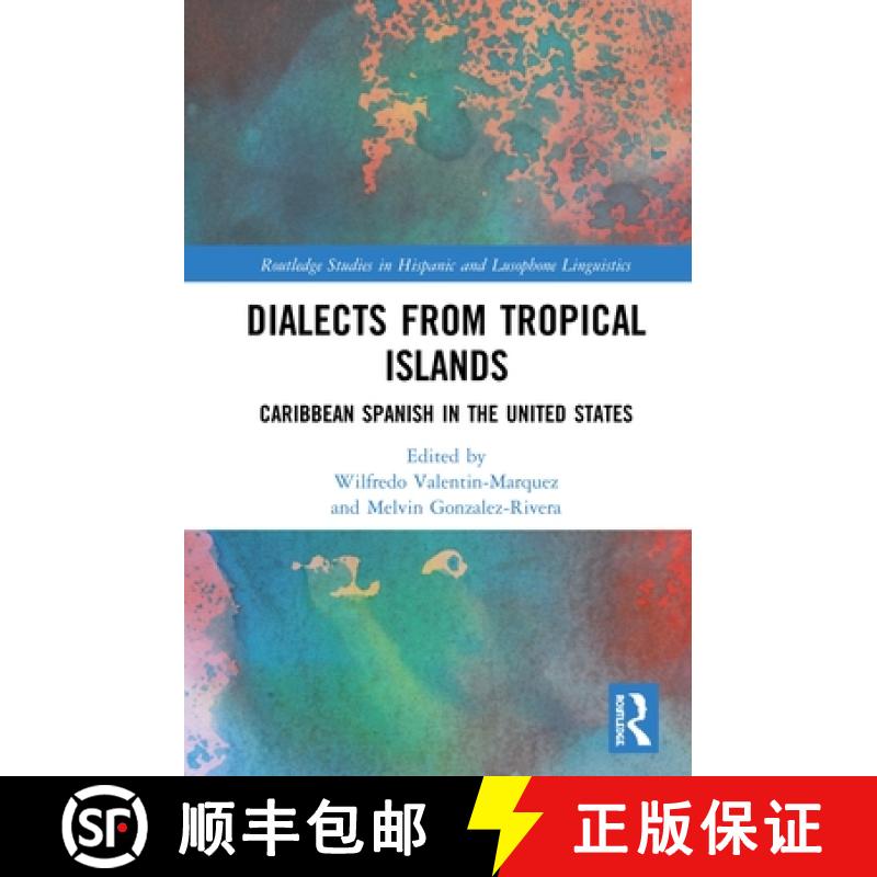 【3-4周达】Dialects from Tropical Islands : Caribbean Spanish in the United States [9781138069756]