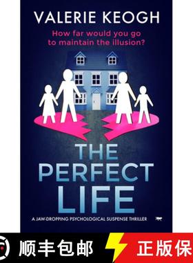 预订 The Perfect Life : A Jaw-Dropping Psychological Suspense Thriller [9781913419615]