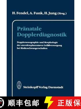 【3-4周达】Pränatale Dopplerdiagnostik : Dopplersonographie und Morphologie der uterofetoplazentaren... [9783642724879]