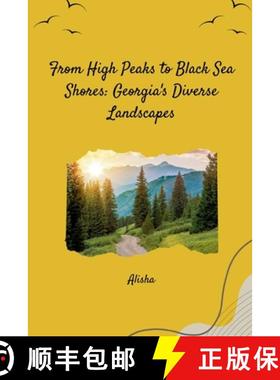 预订 From High Peaks to Black Sea Shores: Georgia's Diverse Landscapes [9783384254542]