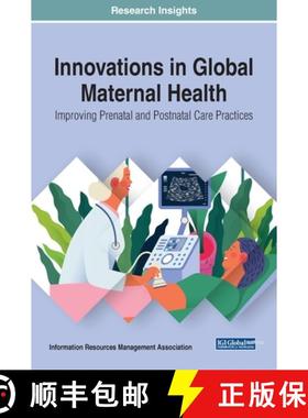 【3-4周达】Innovations in Global Maternal Health: Improving Prenatal and Postnatal Care Practices [9781799823513]