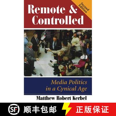 【3-4周达】Remote And Controlled : Media Politics In A Cynical Age, Second Edition [9780813368696]