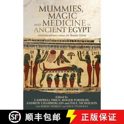 【3-4周达】Mummies, magic and medicine in ancient Egypt : Multidisciplinary essays for Rosalie David [9781784992446]